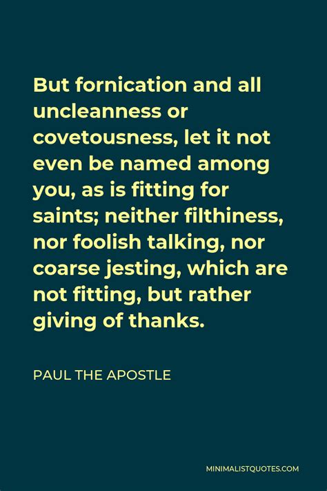 Paul The Apostle Quote But Fornication And All Uncleanness Or