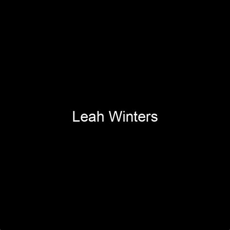 Fame Leah Winters Net Worth And Salary Income Estimation Apr 2024