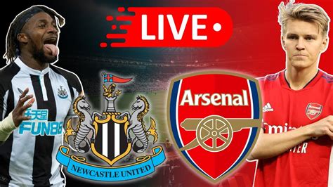 Live Newcastle Vs Arsenal Premier League Watchalong Youtube