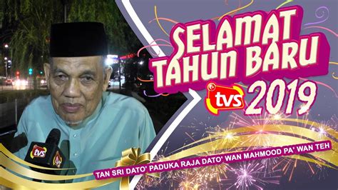 Tan sri nik awang @ wan azmi bin wan hamzah. Tahun baru 2019, Tan Sri Dato' Paduka Raja Dato' Wan ...