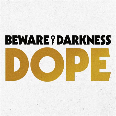 Dope Single By Beware Of Darkness Spotify