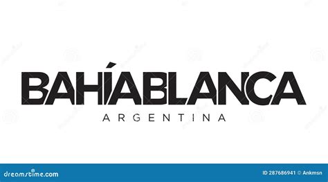 Bahia Blanca In The Argentina Emblem The Design Features A Geometric