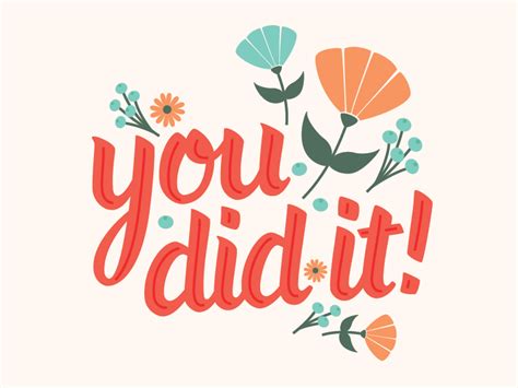 You Did It By Alanna Munro On Dribbble