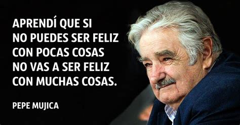 15 Frases Célebres De Pepe Mujica Genial