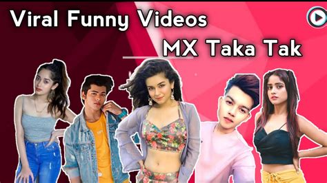new viral funny tik tok star videos on mx taka tak compilation mx taka tak india youtube