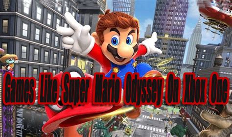Games Like Super Mario Odyssey On Xbox One Level Smack