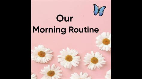 Our Morning Routine Youtube