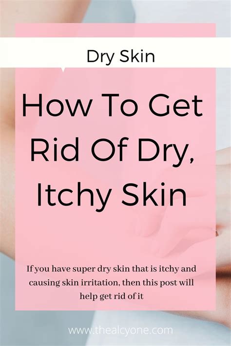 How To Get Rid Of Dry Flaky Skin On Body The Alcyone Dry Patchy Skin Super Dry Skin Dry