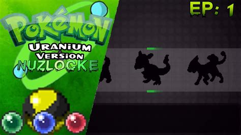 Custom Starters I Ep 1 Pokémon Uranium Nuzlocke Youtube