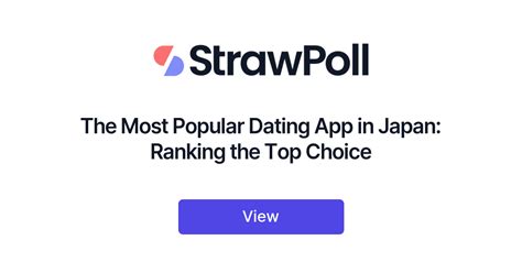 The Most Popular Dating App In Japan Ranked Strawpoll
