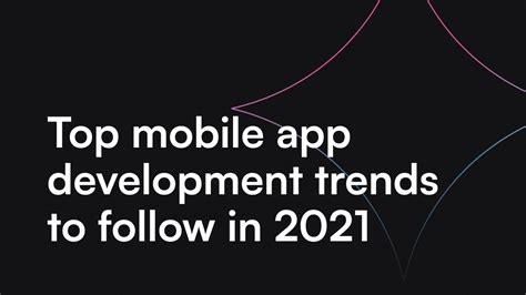 Top Mobile App Development Trends To Follow In 2021 Itcraft