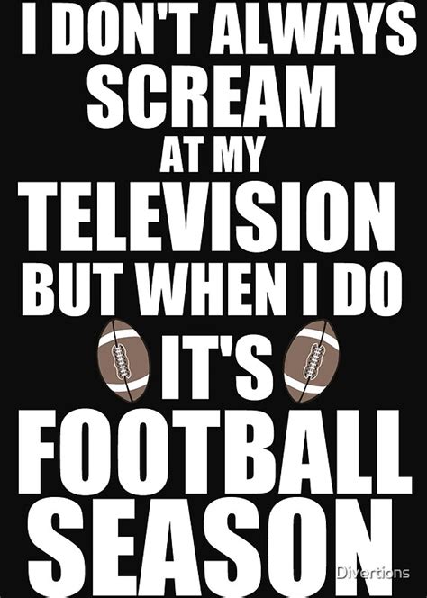 Its Football Season By Divertions Redbubble