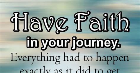 Have Faith In Your Journey ~ Best Quotes 365