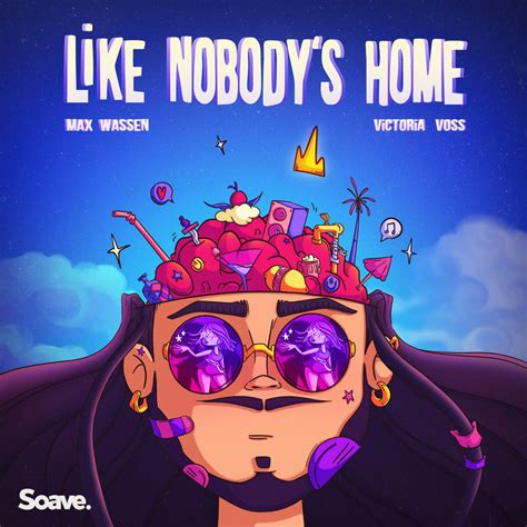 Like Nobodys Home By Max Wassen And Victoria Voss Tunecore Japan