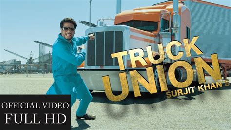 Surjit Khan Truck Union Official Music Video Headliner Records