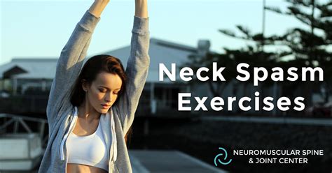 Neck Spasm Exercises Neuromuscular Spine And Joint Center