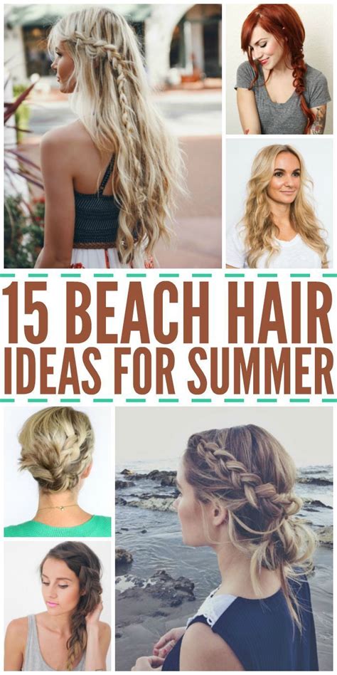 15 Gorgeous Beach Hair Ideas For Summer Beachgirlhair Easy Beach
