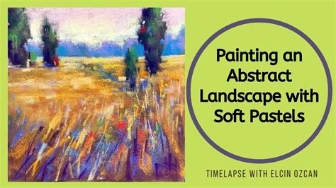Painting An Abstract Landscape With Soft Pastels Timelapse Painting