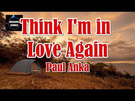 Think I M In Love Again By Paul Anka Lyrics Youtube