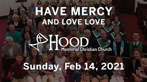 Have Mercy And Love Love Hood Memorial Christian Church