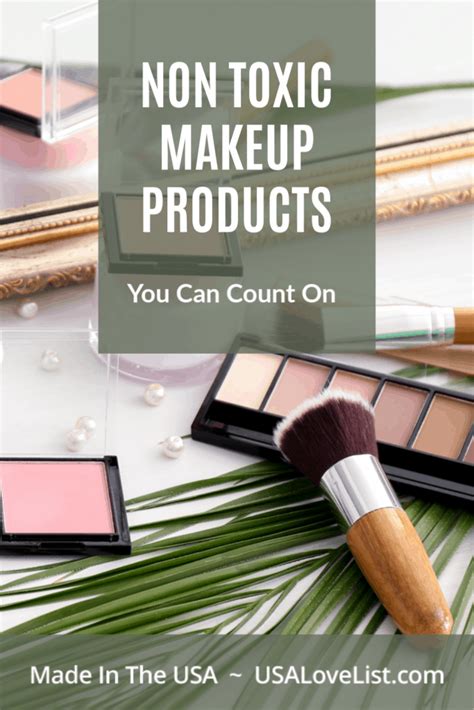 Non Toxic Makeup Products We Love All American Made Usa Love List