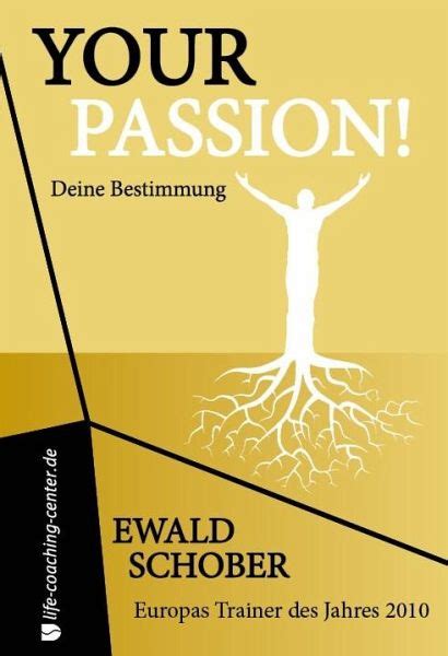 Your Passion Von Ewald Schober Als Taschenbuch B Cher De