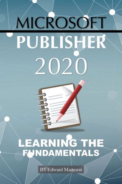 Microsoft Publisher 2020 Learning The Fundamentals By Edward Marteson