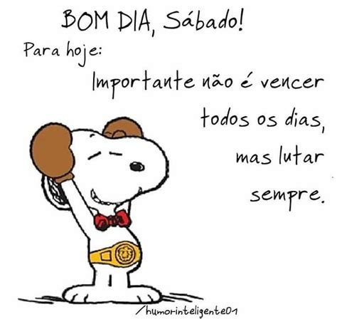 Bom Dia Amor Humor Frases Humor Feliz  Happy Week End Snoopy