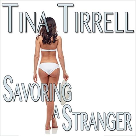 savoring a stranger an erotic cuckold hot wife lifestyle fantasy by tina tirrell audiobook