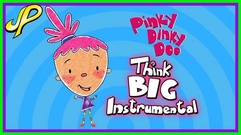 Pinky Dinky Doo Think Big Song Pensar En Grande Instrumental