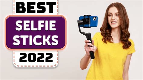 Best Selfie Stick Top Best Selfie Sticks In Youtube