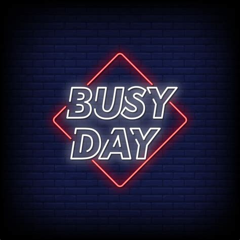 Busy Day Neon Signs Style Text Vector 2268292 Vector Art At Vecteezy