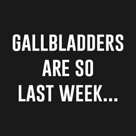 Gallbladders Are So Last Week Gallbladder Cancer Tank Top Teepublic