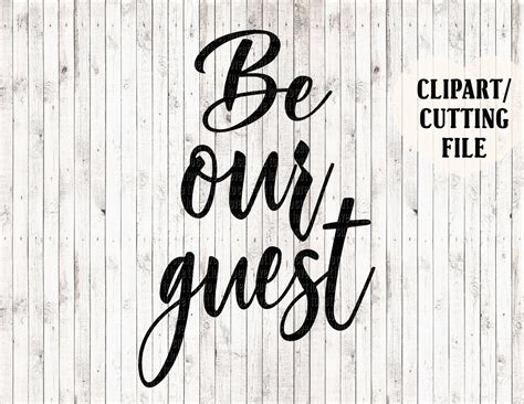 Be Our Guest Svg Guest Room Svg Sign Svg Sign Cut Files Etsy