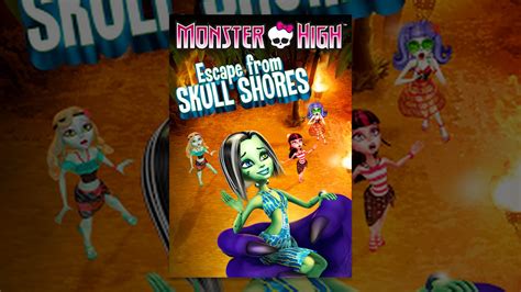Monster High Escape From Skull Shores Full Movie - Monster High: Escape from Skull Shores - YouTube