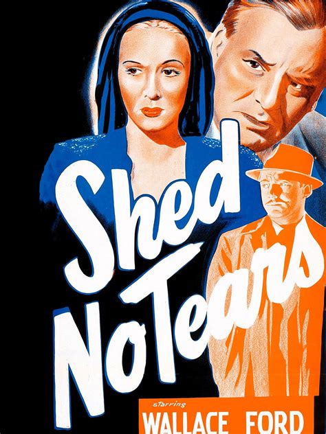 Shed No Tears 1948 Rotten Tomatoes