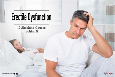 Erectile Dysfunction 12 Shocking Causes Behind It By Dr Shamik Das