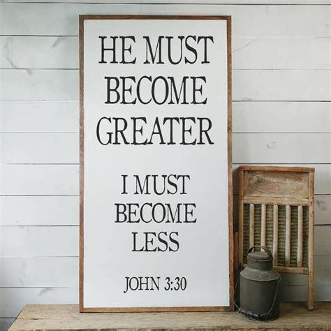 John 330 Sign He Must Become Greater I Must Become Less Etsy