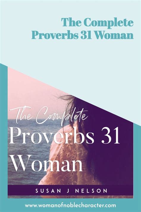the complete proverbs 31 woman proverbs proverbs 31 woman proverbs 31