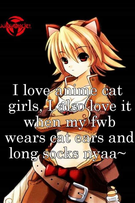 I Love Anime Cat Girls I Also Love It When My Fwb Wears