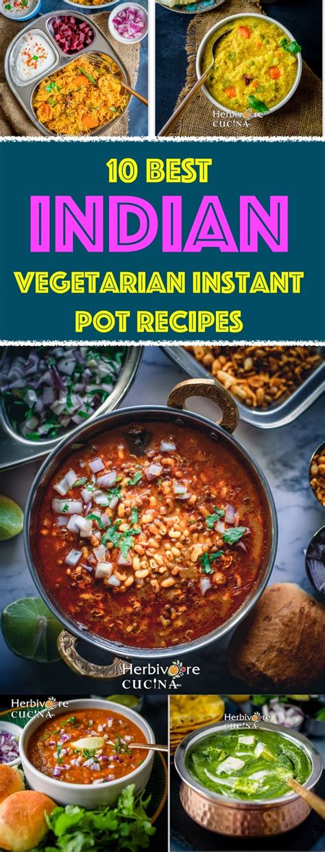 Herbivore Cucina Best Indian Vegetarian Recipes For Your Instant Pot