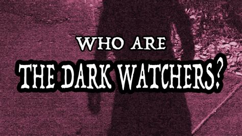 In The Shadows Dark Watchers Youtube