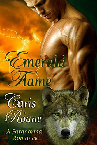 emerald flame a paranormal romance the flame series book 6 kindle edition by roane caris