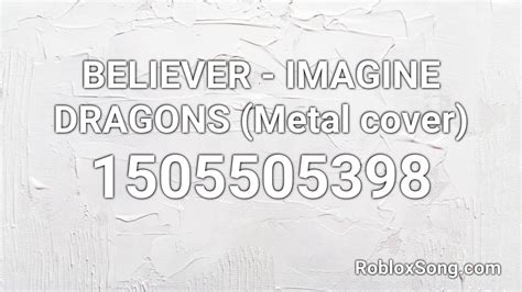 Believer Imagine Dragons Metal Cover Roblox Id Roblox Music Code