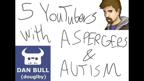 5 youtubers with asperger syndrome and autism youtube