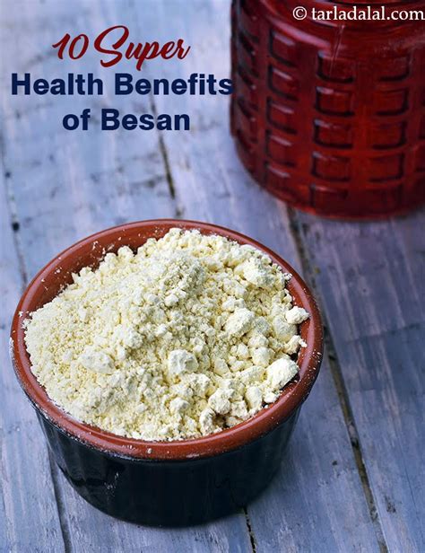 10 Super Health Benefits Of Besan Chickpea Flour Healthy Recipes