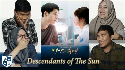 Descendants of the sun (korean drama); Indonesian React to K-Drama (Descendants of The Sun / 태양의 ...