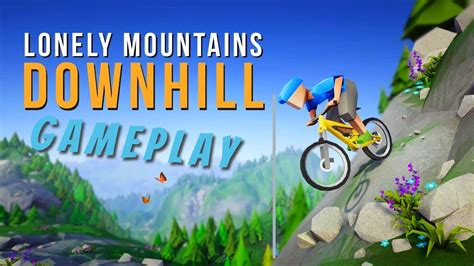 Lonely Mountains Downhill Gameplay Youtube
