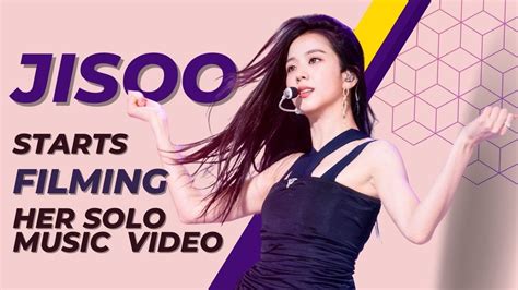 Jisoo Blackpink Has Begun Filming For Her Solo Music Video Youtube