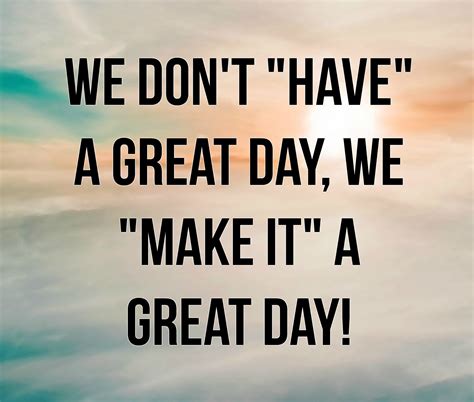 great day quotes text and image quotes quotereel great day quotes good day quotes work quotes